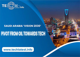 Saudi Arabia  Vision 2030  Pivot from Oil towards Tech