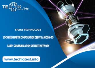 lockheed-martin-corporation-debuts-a-moon-to-earth-communication-satellite-network