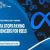Meta Stops Paying Influencers for Reels