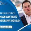 when-elon-musk-tried-to-take-over-chatgpt-and-failed