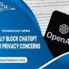Italy Block ChatGPT Over Privacy Concerns