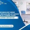 AI-may-replace-80-of-human-jobs-in-coming-years-expert-reported