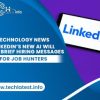 Linkedin’s New AI Will Write Brief Hiring