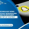 snapchat-introducing-ads-to-spotlight-and-‘My-AI-chatbot