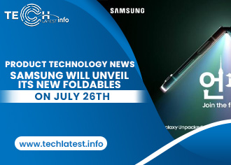 Samsung will unveil its new foldables on July 26th