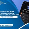 Telegram Debuts ‘Instagram