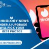 Tinder AI Upgrade Will Pick Your Best Photos